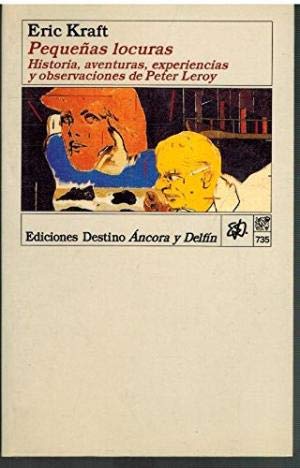 Pequeñas locuras : historia, aventuras, experiencias y observaciones de Peter Leroy book