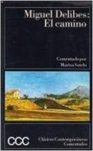 Clásicos Contemporáneos Comentados, Volumen 3: El Camino Foreign Languages ​​& Dictionaries