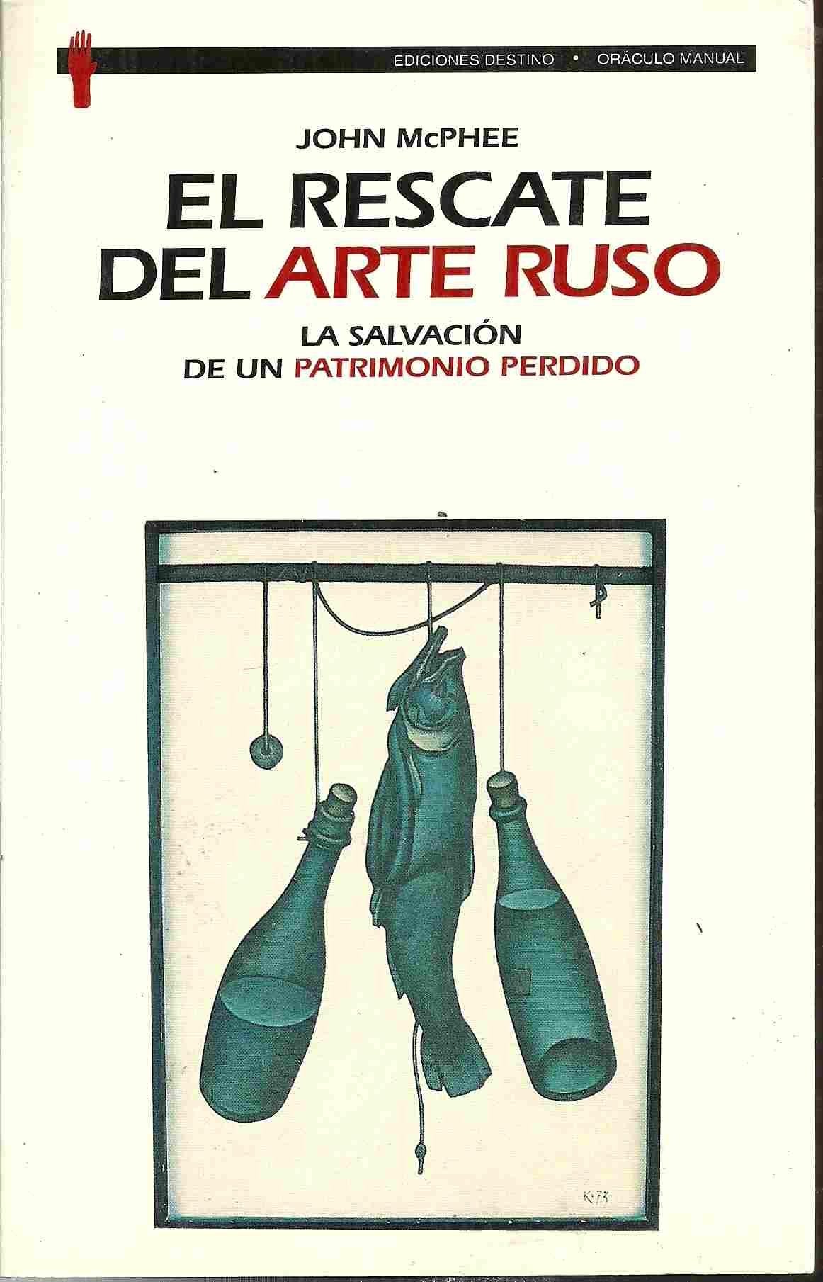 EL RESCATE DEL ARTE RUSO. (La salvacion de un patrimonio perdido). Books