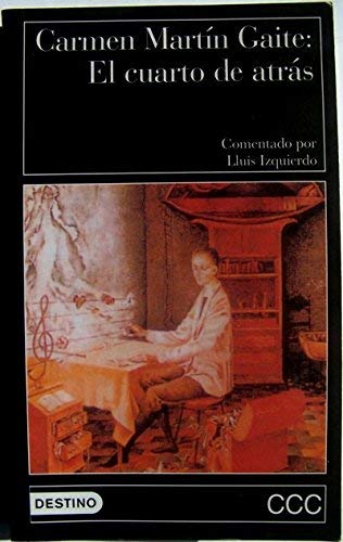 El Cuarto de Atras (Clasicos Contemporaneos Comentados) (Spanish Edition) Books