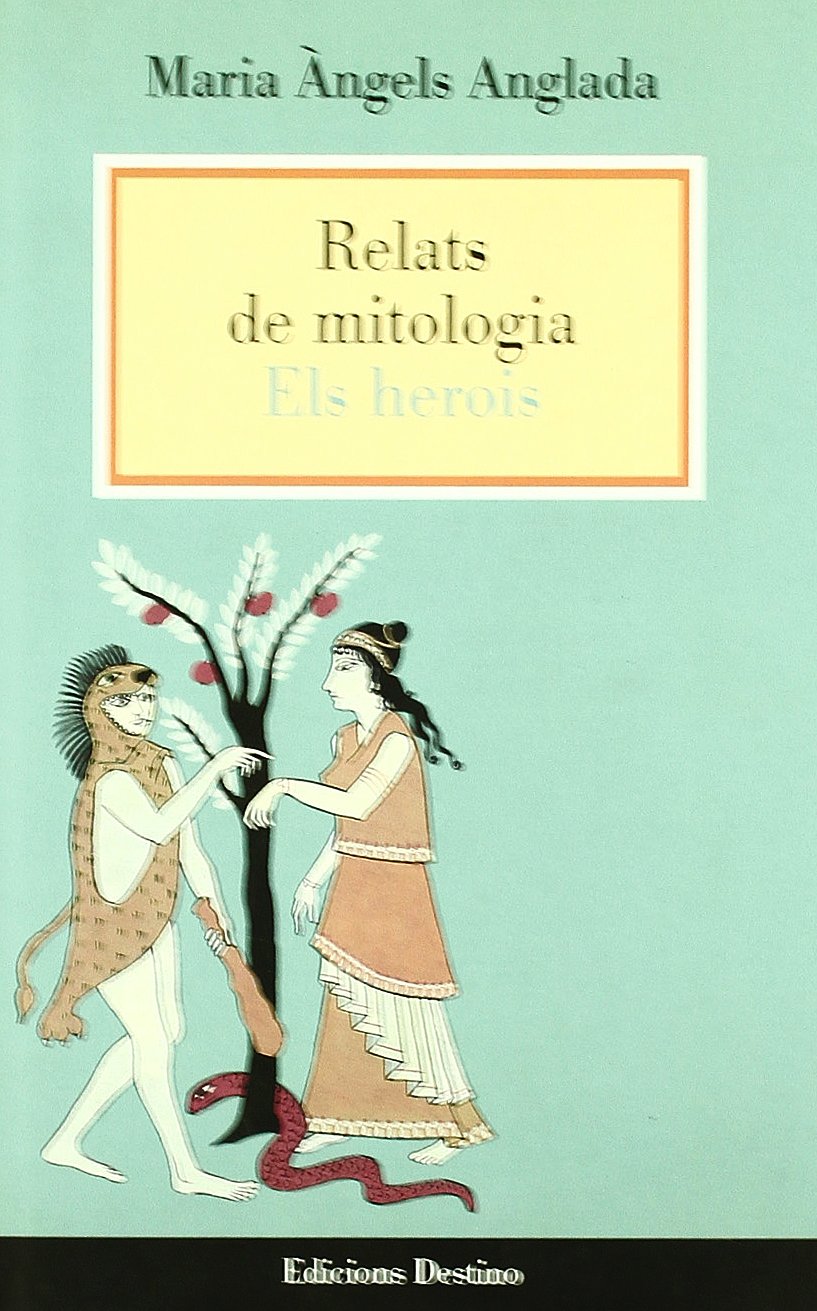 RELATS DE MITOLOGIA. ELS HEROIS book