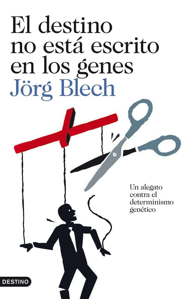 El destino no está escrito en los genes: Un alegato contra el determinismo genético book