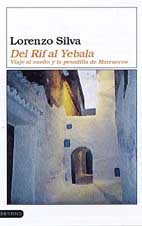 Del Rif Al Yebala: Viaje al sueno y a la pesadilla de Marruecos book