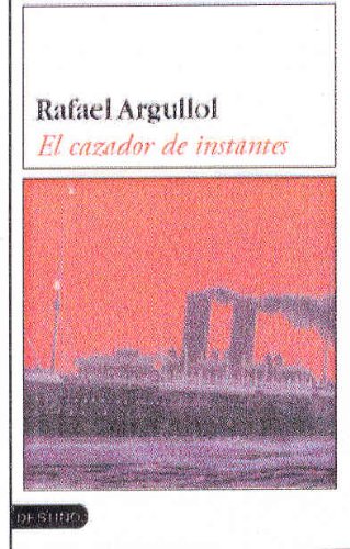 El cazador de instantes : cuaderno de travesía 1990-1995 (Destinolibro) Philosophy