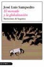 El Mercado Y LA Globalizacion / The Market And Globalization book