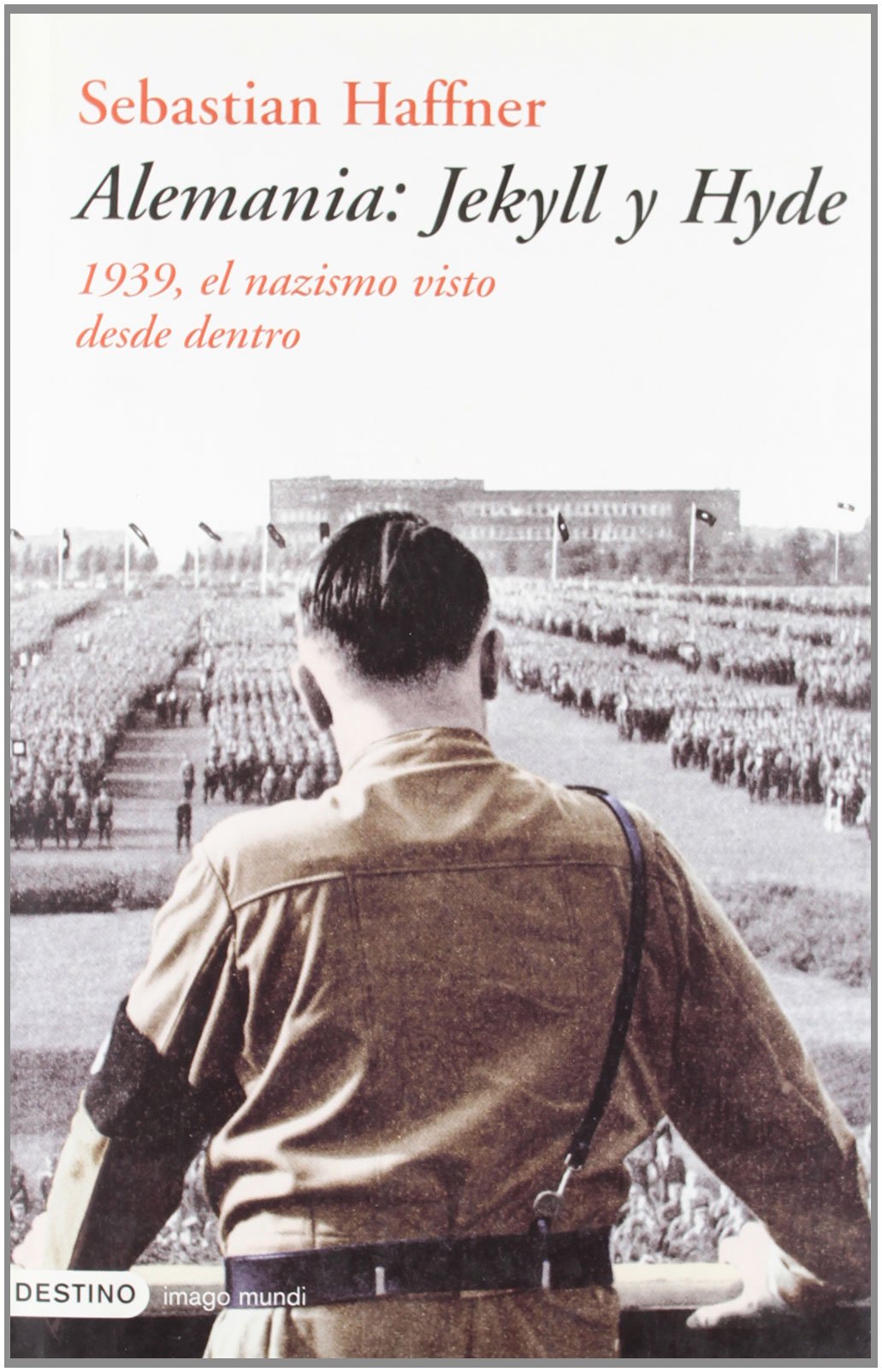 Alemania: Jekyll y Hyde : 1939, el nacismo visto desde dentro: Jeckill y Hyde (Imago Mundi) Social Sciences