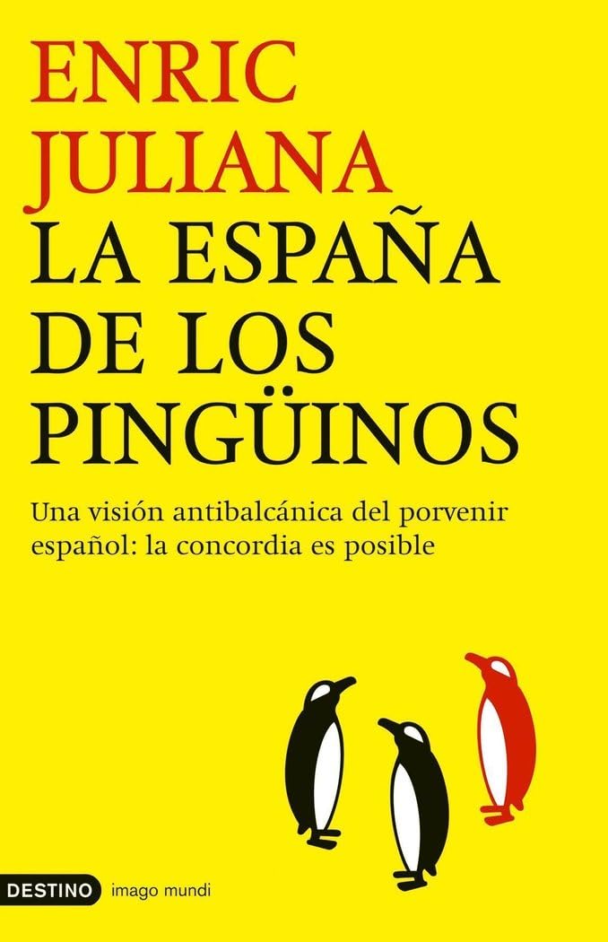 La España de los pingüinos: Una Vision Antibalcanica del Porvenir Espa~nol: La Concordia Es Posible (Imago Mundi, Band 1) Philosophy