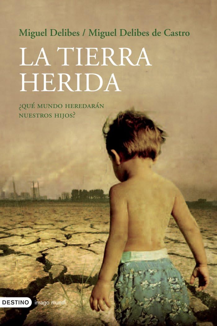 La tierra herida : ¿qué mundo heredarán nuestros hijos? Contemporary literature Books