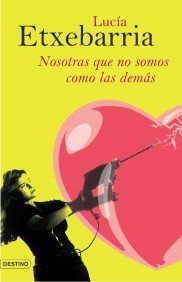 Nosotras que no somos como las demás (Áncora & Delfin) Contemporary literature