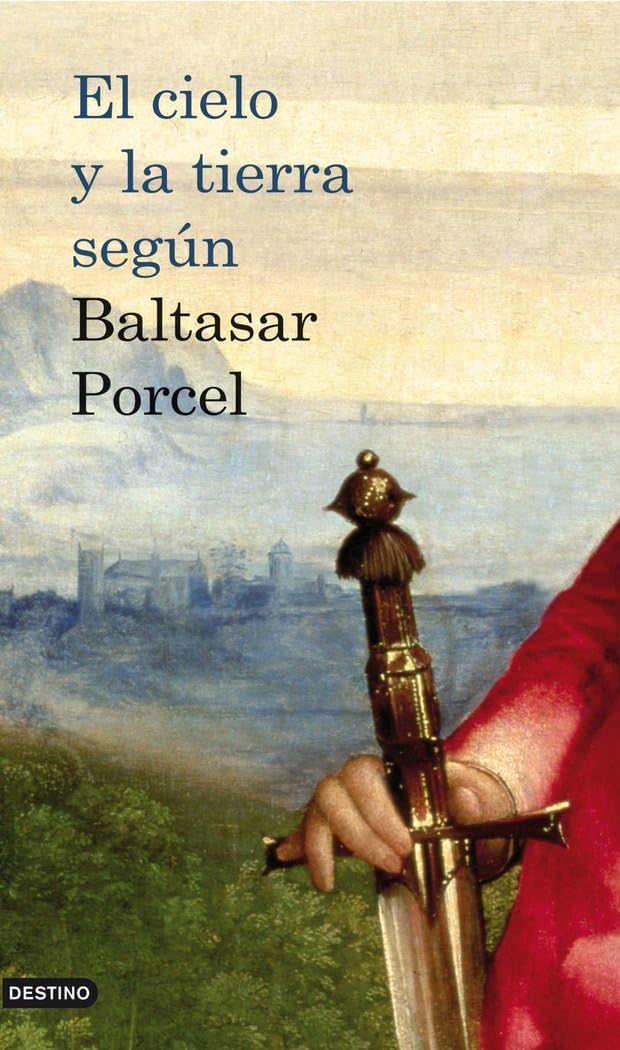 El cielo y la tierra según Baltasar Porcel book