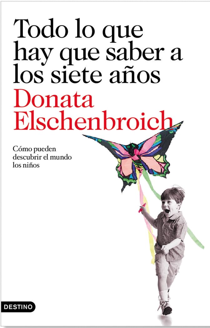 Todo lo que hay que saber a los siete años: Cómo pueden descubrir el mundo los niños book