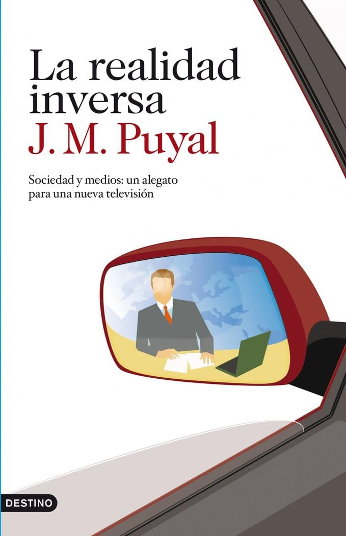 La realidad inversa: Sociedad y medios: un alegato para una nueva televisión book