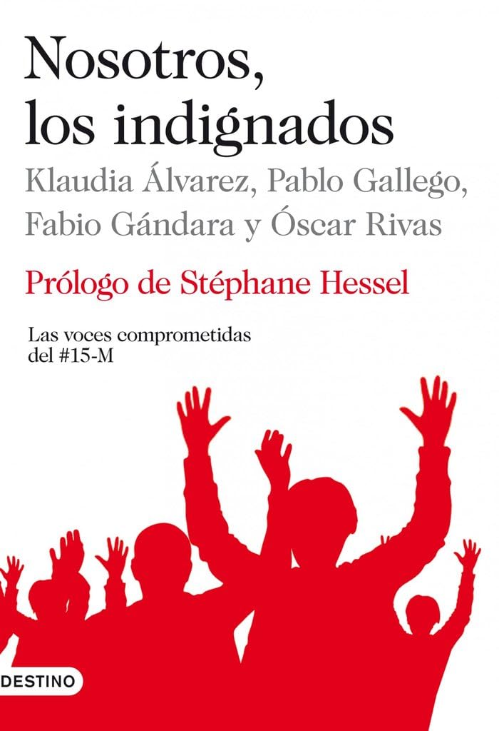 Nosotros, Los Indignados: Las Voces Comprometidas del #15-M: 207 (Imago Mundi) book