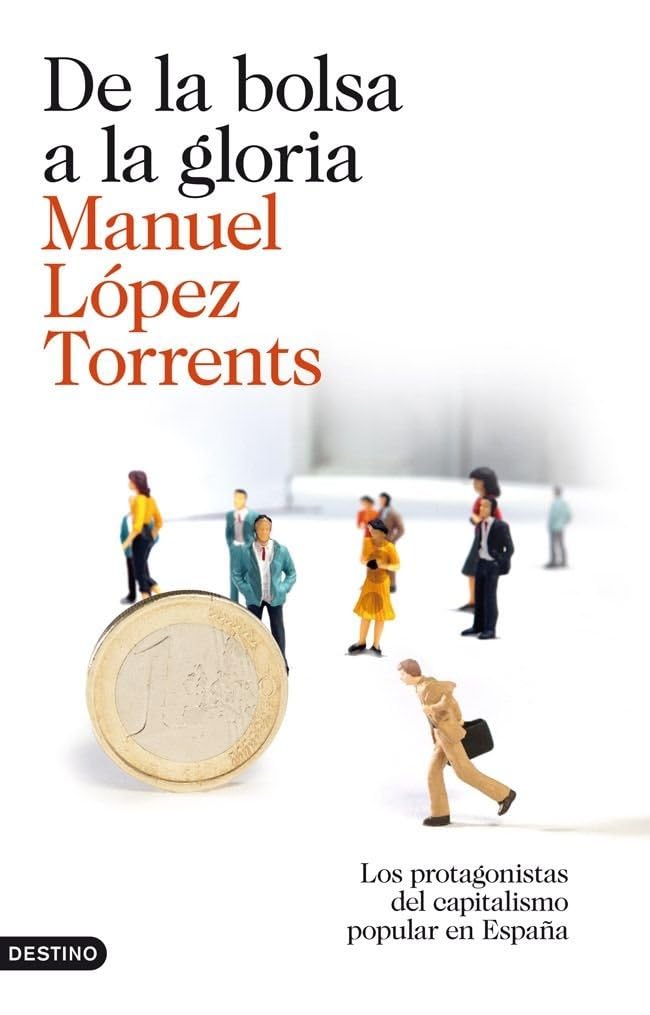 De la bolsa a la gloria: Los protagonistas del capitalismo popular en España book