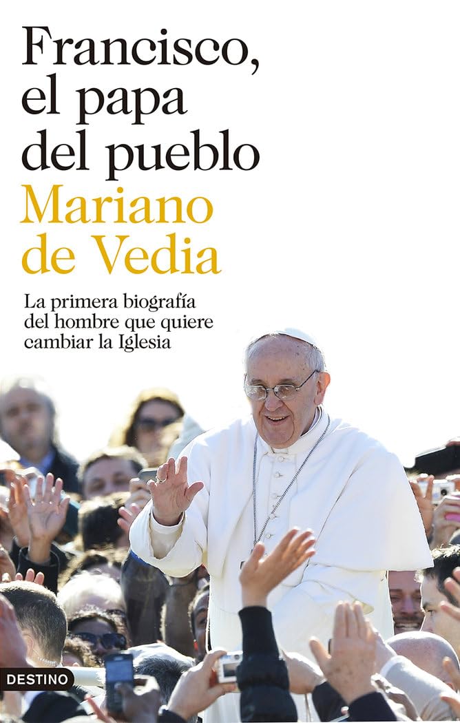 Francisco, el papa del pueblo: La primera biografía del hombre que quiere cambiar la Iglesia (Imago Mundi) Religion & Esotericism