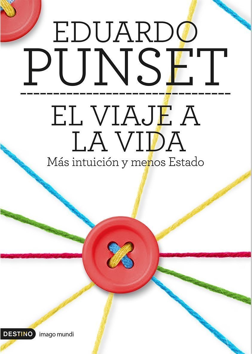El viaje a la vida: Mas intuición y menos Estado book