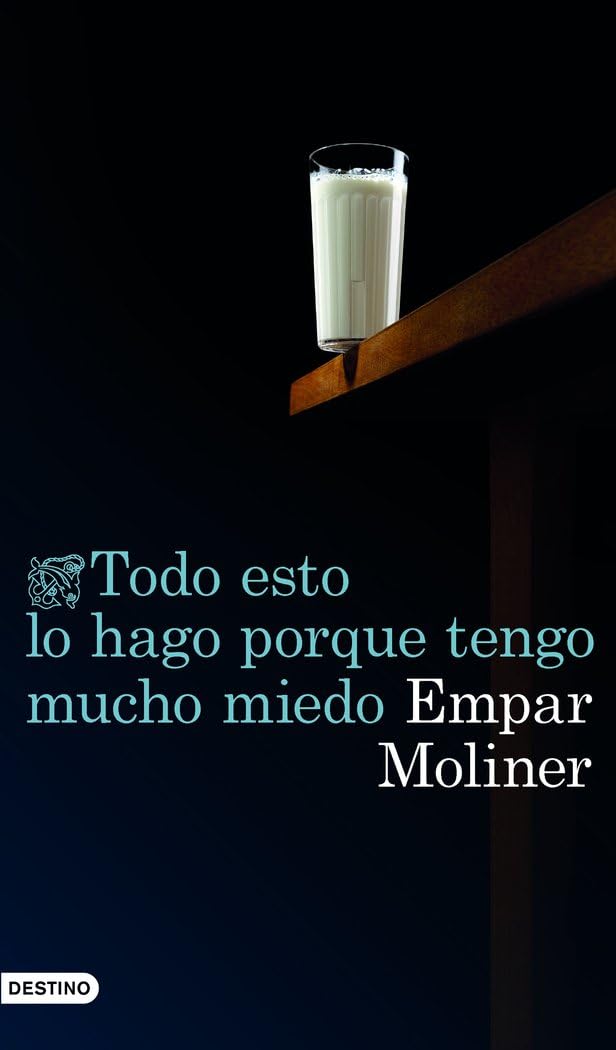 Todo esto lo hago porque tengo mucho miedo (Áncora & Delfín) Contemporary literature