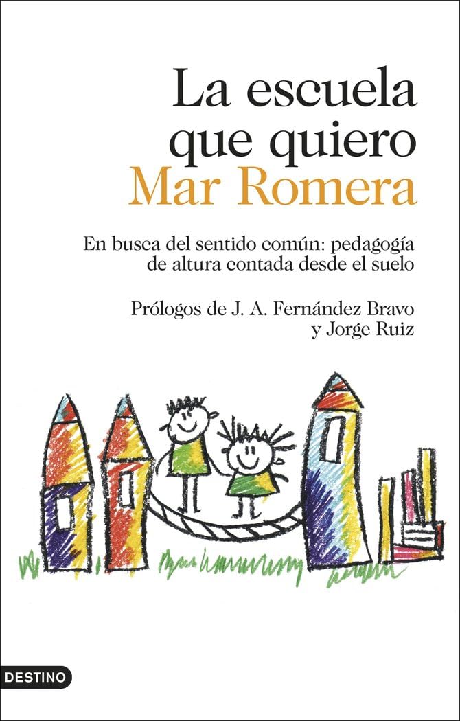 La escuela que quiero : en busca del sentido común : pedagogía de altura contada desde el suelo Education & Training