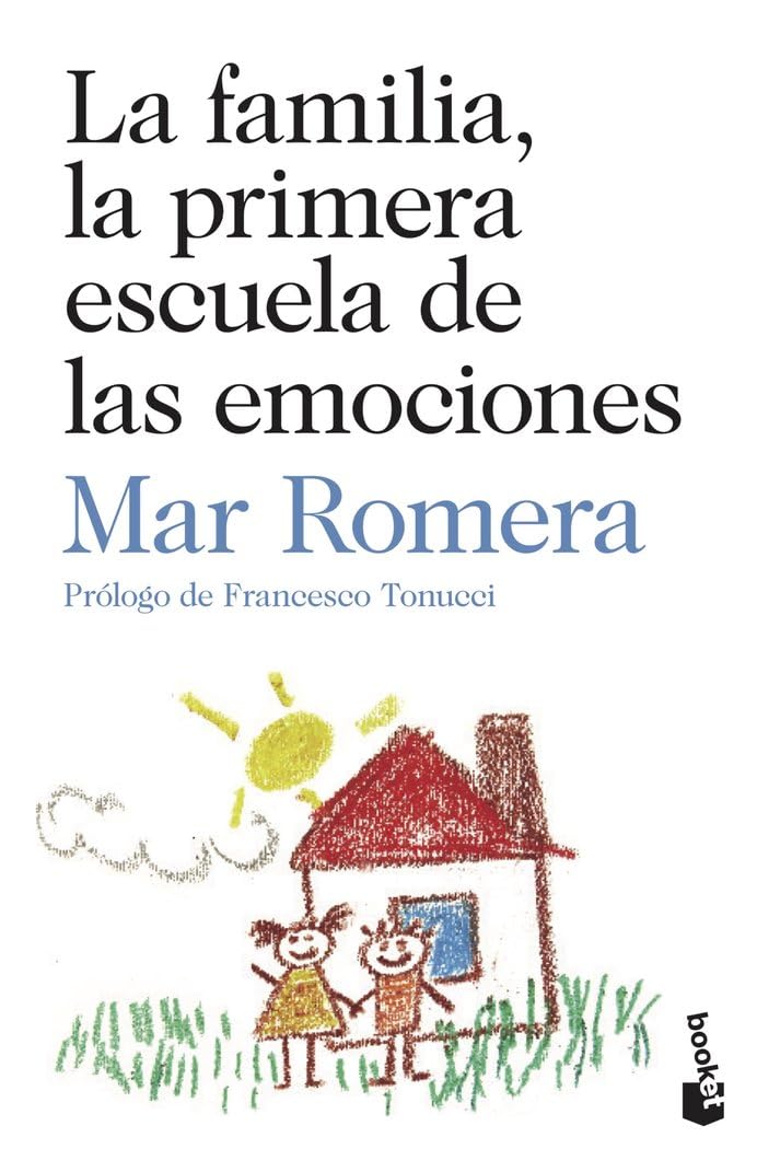 La familia, la primera escuela de las emociones: Prólogo de Francesco Tonucci book