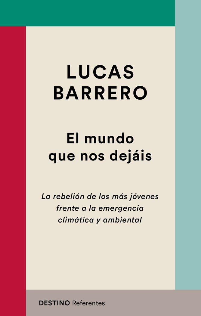 El mundo que nos dejáis: La rebelión de los más jóvenes frente a la emergencia climática y ambiental book