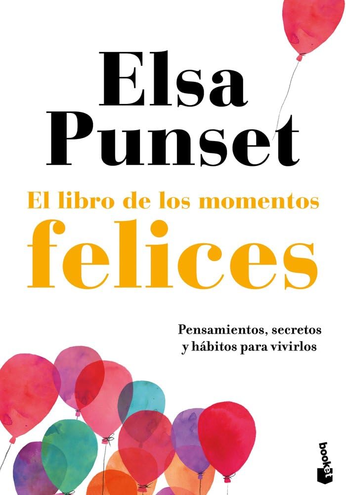 El libro de los momentos felices: Pensamientos, secretos y hábitos para vivirlos (Vivir Mejor) Lifestyle