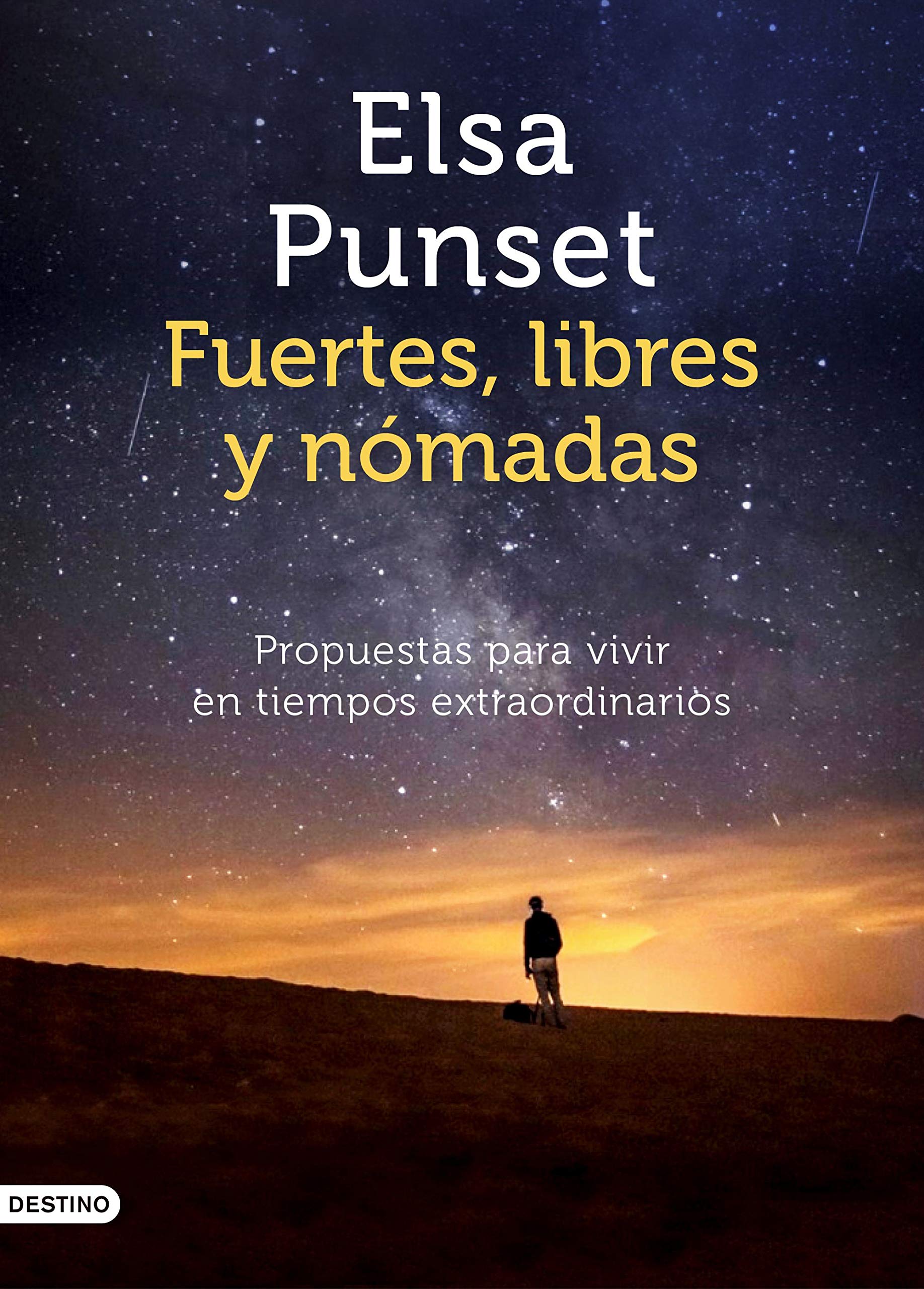 Fuertes, libres y nómadas: Propuestas para vivir en tiempos extraordinarios book