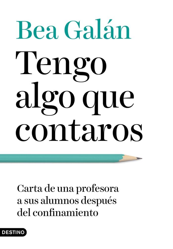Tengo algo que contaros: Carta de una profesora a sus alumnos después del confinamiento (Imago Mundi) Books