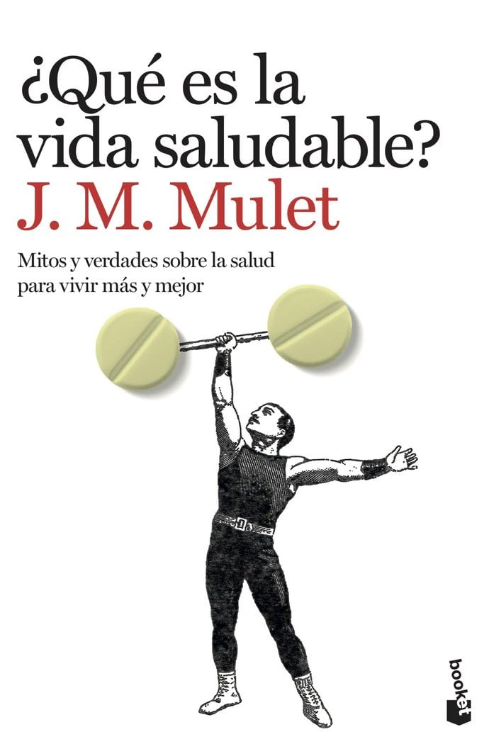 ¿Qué es la vida saludable?: Mitos y verdades sobre la salud para vivir más y mejor (Vivir Mejor) Health, Nutrition & Fitness