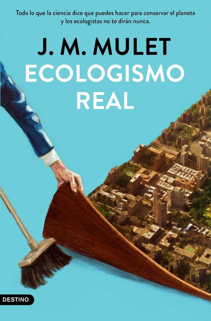 Ecologismo real : todo lo que la ciencia dice que puedes hacer para conservar el planeta y los ecologistas no te dirán nunca Mathematics
