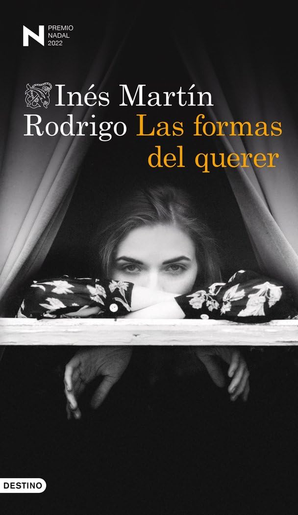 Las formas del querer Premio Nadal 2022: Premio Nadal de Novela 2022 (Áncora & Delfín) Contemporary literature
