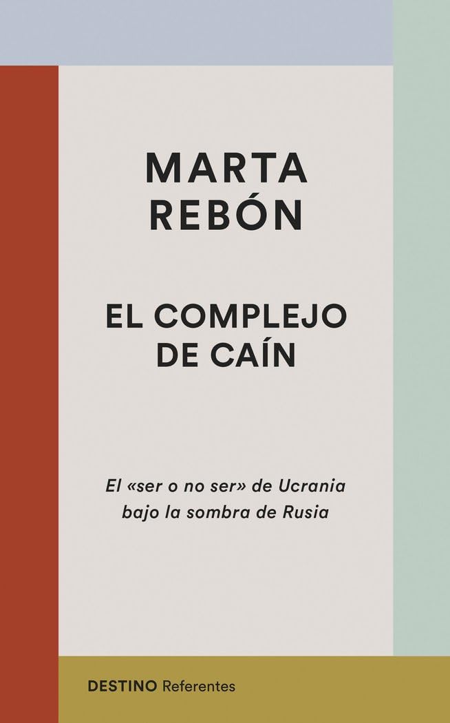 El complejo de Caín : el "ser o no ser" de Ucrania bajo la sombra de Rusia book