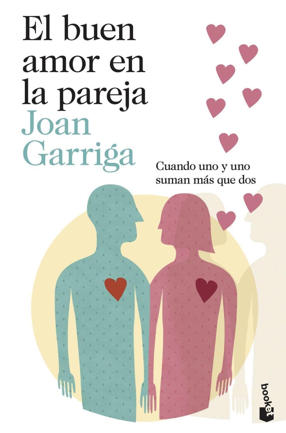 El buen amor en la pareja: Cuando uno y uno suman más que dos book