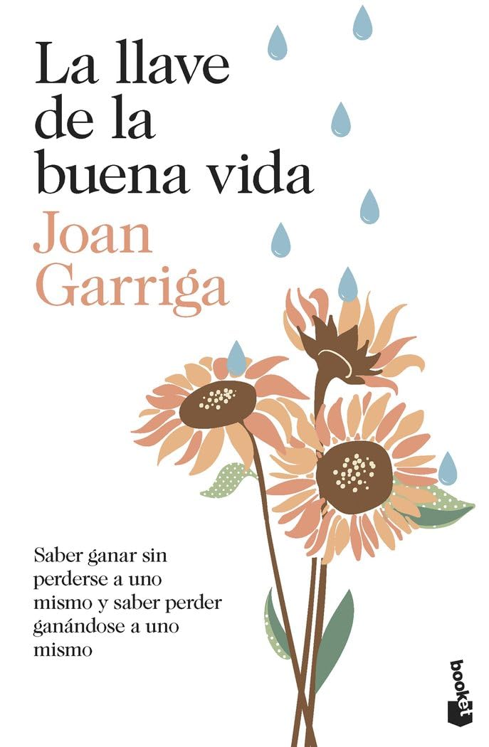La llave de la buena vida: Saber ganar sin perderse a uno mismo y saber perder ganándose a uno mismo (Vivir Mejor) Death & Mourning