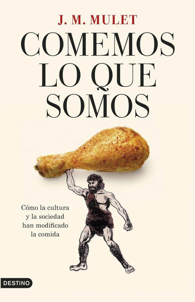 Comemos lo que somos: Cómo la cultura y la sociedad han modificado la comida book