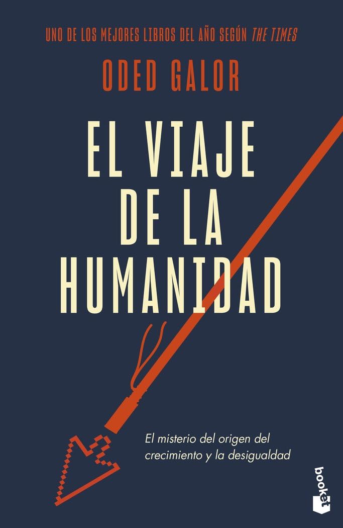 El viaje de la humanidad: El misterio del origen del crecimiento y la desigualdad (Ciencias Humanas y Sociales) book
