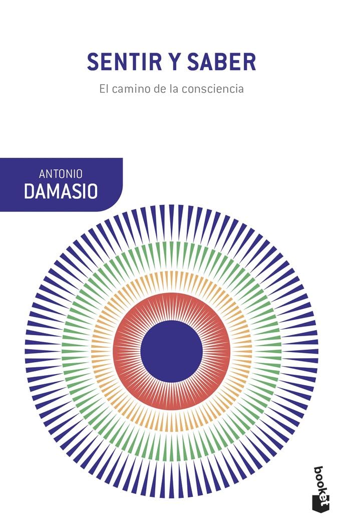Sentir y saber: El camino de la consciencia book