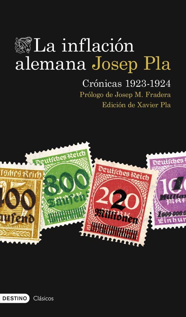 La inflación alemana. Crónicas 1923-1924 (Destino Clásicos) Essays & Short Stories
