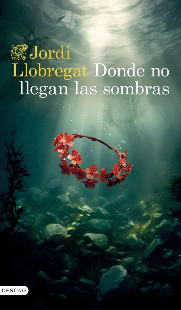 Donde no llegan las sombras (Áncora & Delfín, Band 2) Contemporary literature
