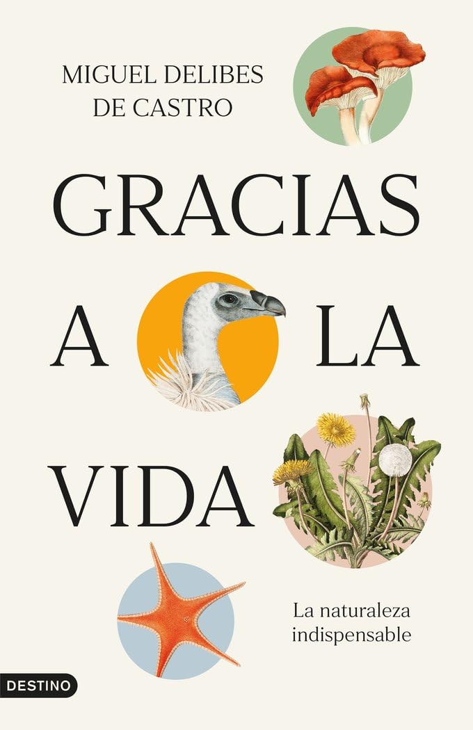 Gracias a la vida: La naturaleza indispensable book