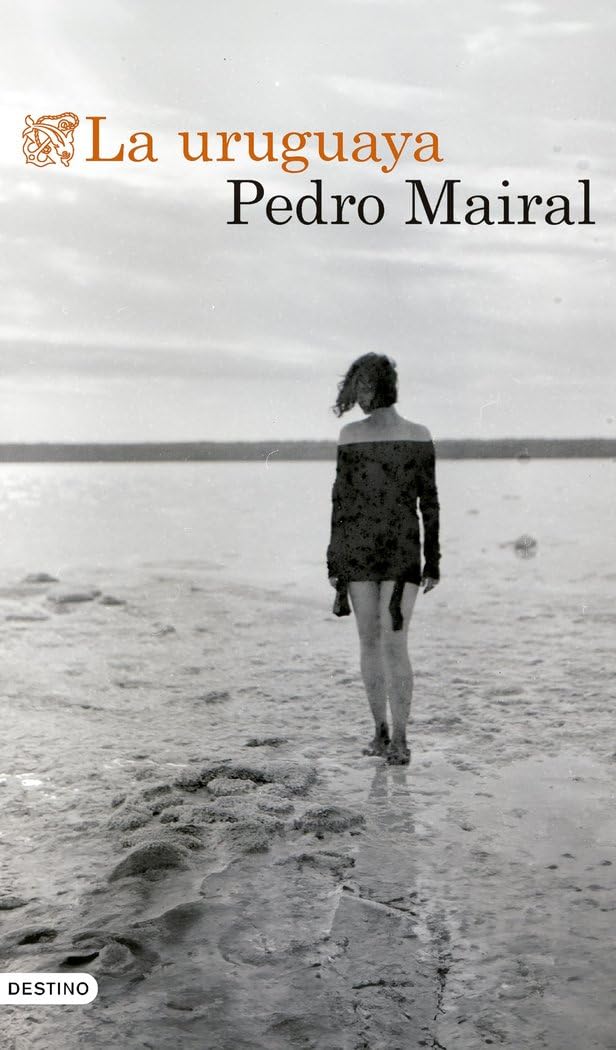 La uruguaya (Áncora & Delfín) Contemporary literature