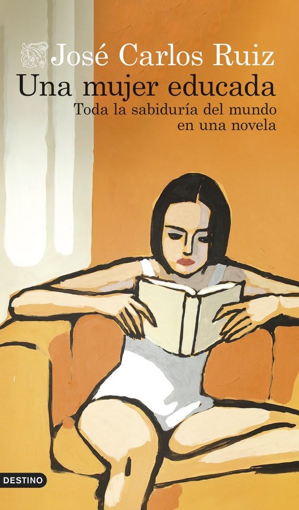 Una mujer educada: Toda la sabiduría del mundo en una novela (Áncora & Delfín) Contemporary literature