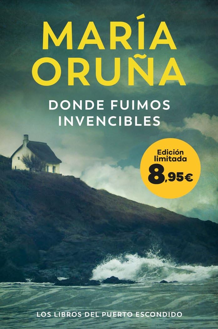 Donde fuimos invencibles (Los Libros del Puerto Escondido): Edición limitada a precio especial (Colección Especial) Contemporary literature
