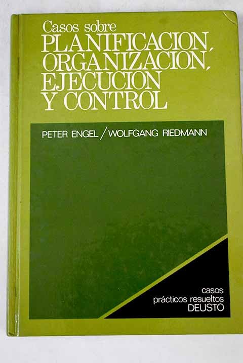Casos de planificación, organización, ejecución y control Books