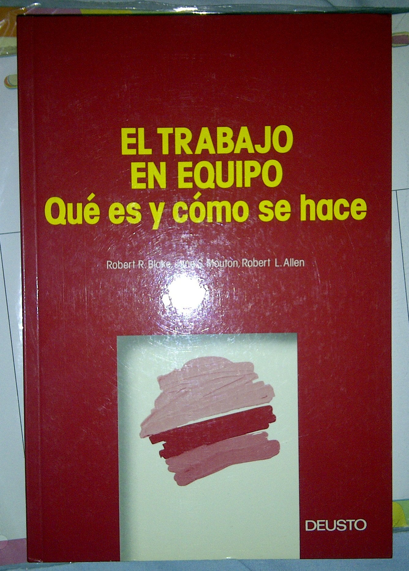 EL TRABAJO EN EQUIPO, QUÉ ES Y CÓMO SE HACE Books