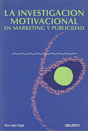 La investigacion motivacional en marketing y publicidad Books