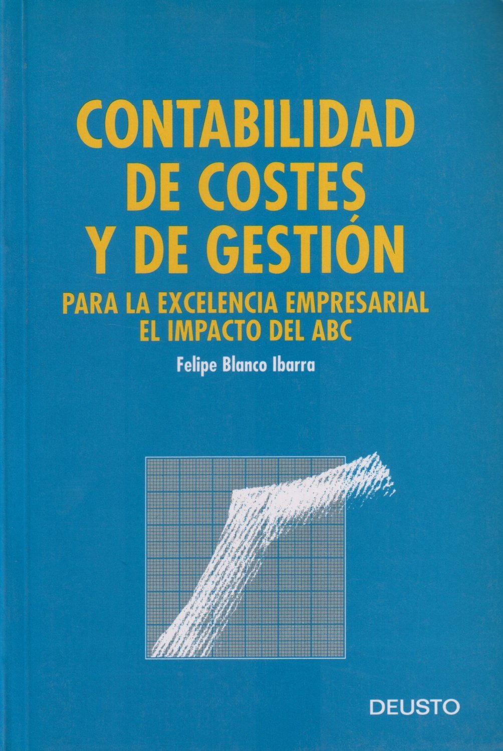 Contabilidad de costes y de gestion para la excelencia empresarial. el Books