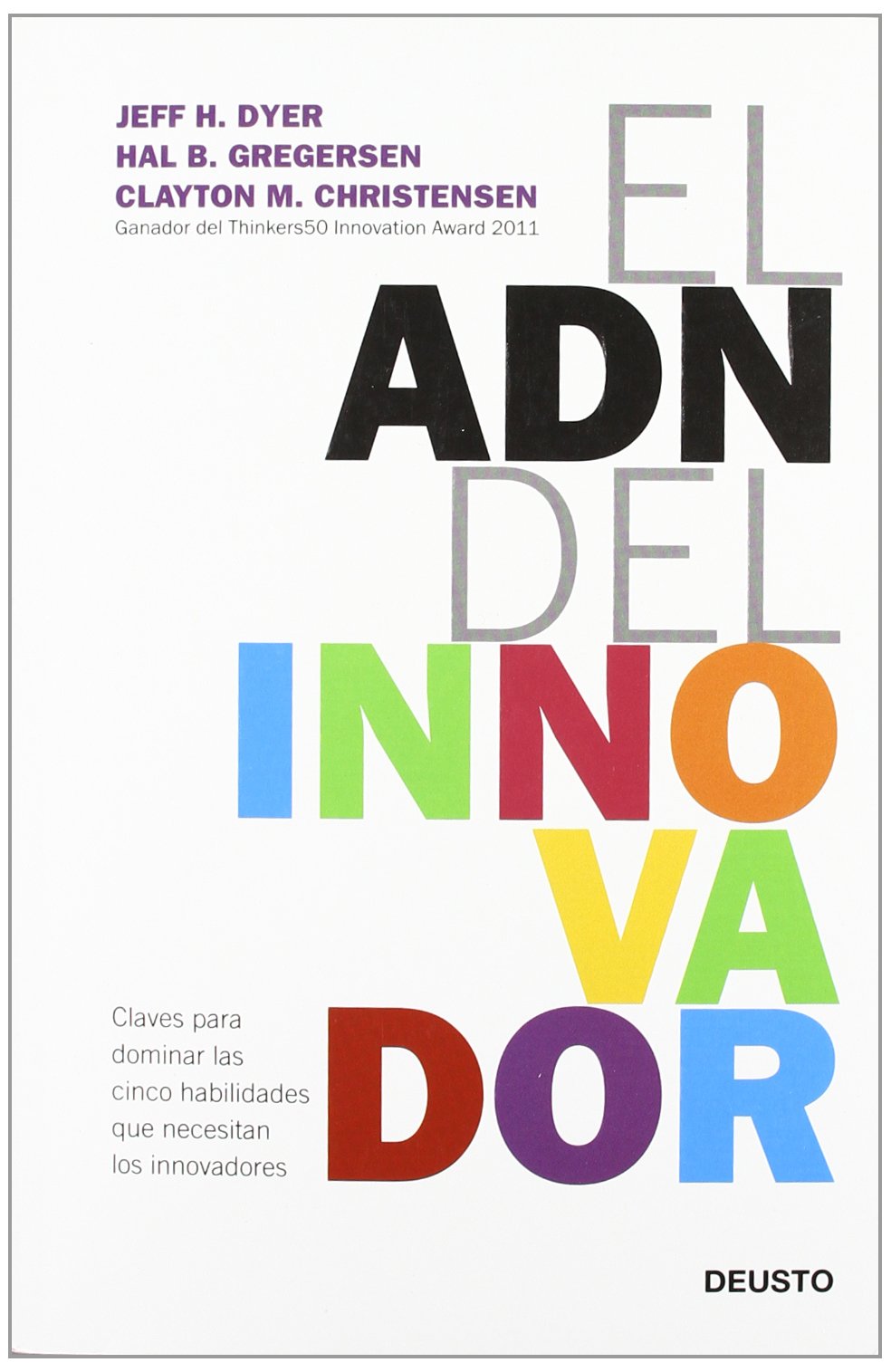 El ADN del innovador: Claves para dominar las cinco habilidades que necesitan los innovadores book