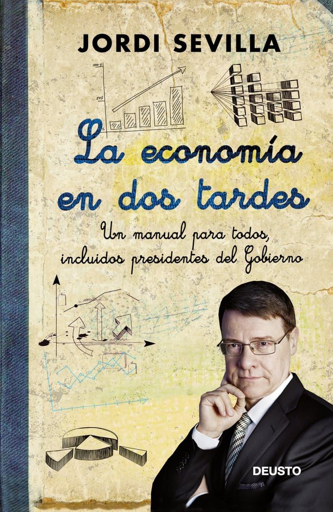 La economía en dos tardes: Un manual para todos, incluidos presidentes del Gobierno book
