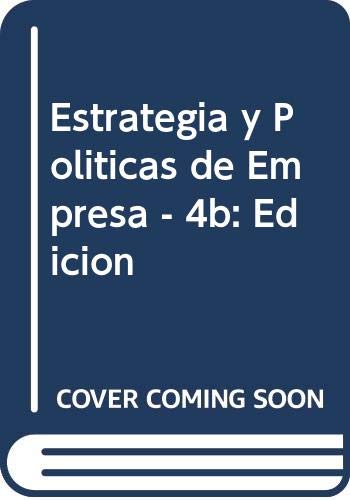 Estrategia y Politicas de Empresa - 4b: Edicion Books