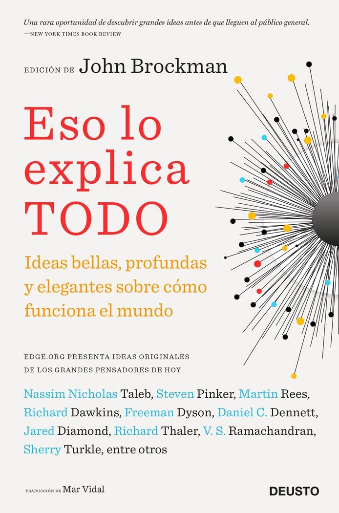 Eso lo explica todo: Ideas bellas, profundas y elegantes sobre cómo funciona el mundo (Deusto) Natural Sciences